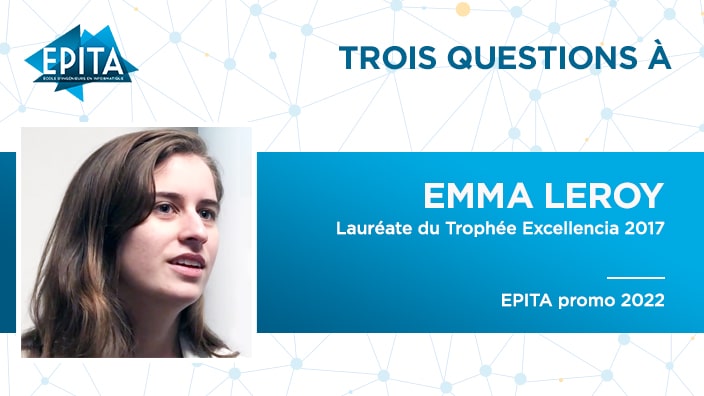 Emma Leroy – Lauréate EPITA du Trophée Excellencia 2017