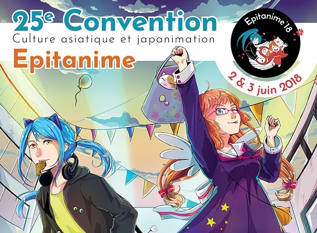 La Convention Epitanime fête ses 25 ans avec une nouvelle édition à ne pas manquer, les 2 et 3 juin 2018 !
