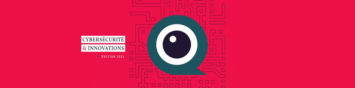 Dans les coulisses de la rédaction du 4e Livre Blanc « Cybersécurité & Innovations »